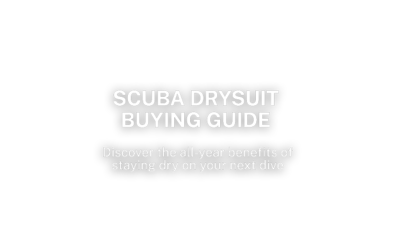 Drysuit Buying Guide - Choosing the Right Drysuit for You