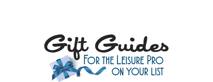 Gift Guides for the Leisure Pro on Your List!