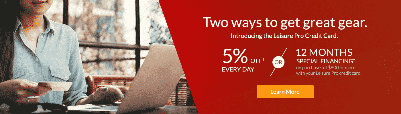 Leisure Pro Special 12 Month Financing