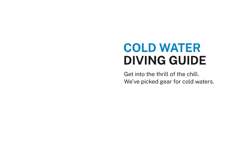 Cold Water Diving - Best Gear for Diving in Cold Water