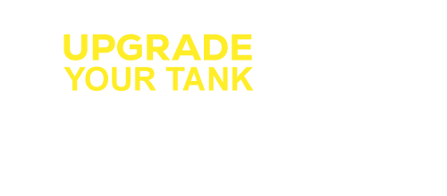 Upgrade Your Tank